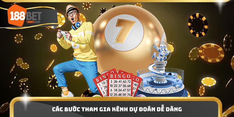 Các bước tham gia kênh dự đoán dễ dàng