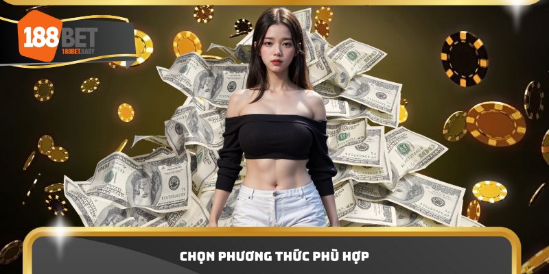 Chọn phương thức phù hợp