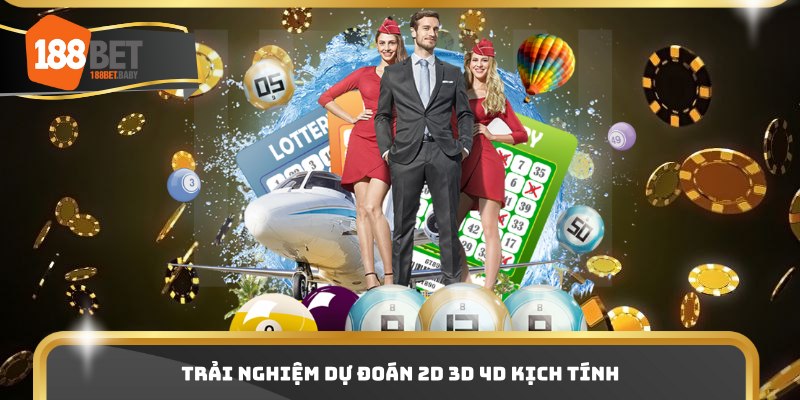 Trải nghiệm dự đoán 2D 3D 4D kịch tính