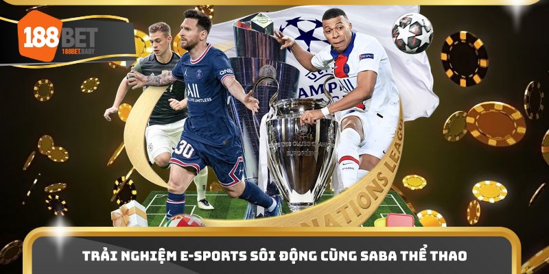 Trải nghiệm E-sports sôi động cùng Saba thể thao