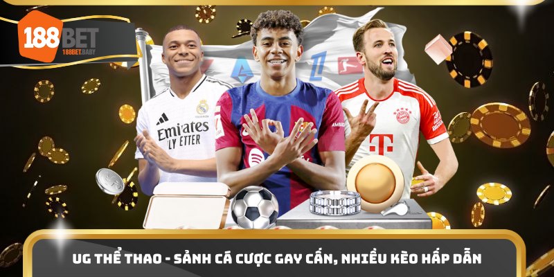 UG Thể Thao - Sảnh Cá Cược Gay Cấn, Nhiều Kèo Hấp Dẫn